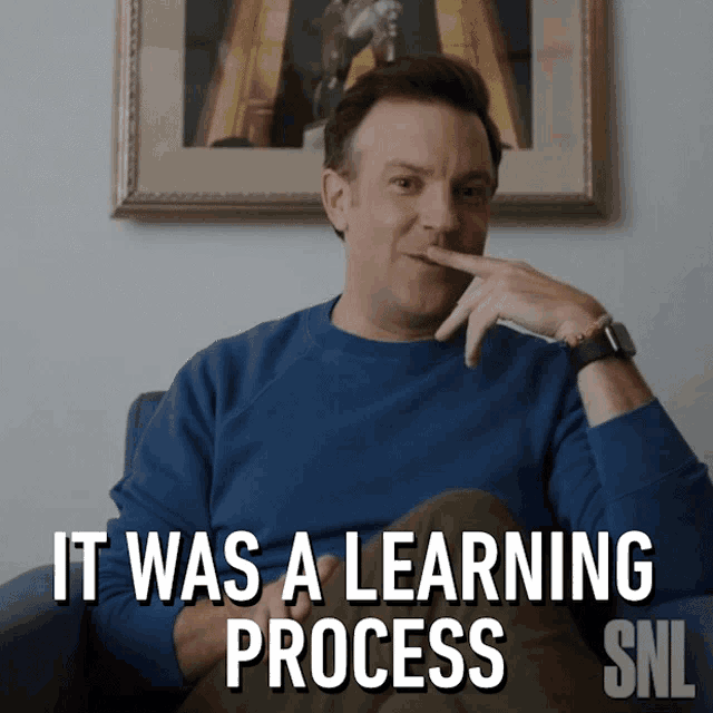 The learning process is very helpful in the art of restart when you are learning something for the second time.
